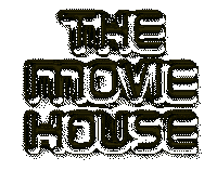 The Movie House